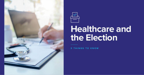Healthcare and the Election: 3 Things Employers Should Know